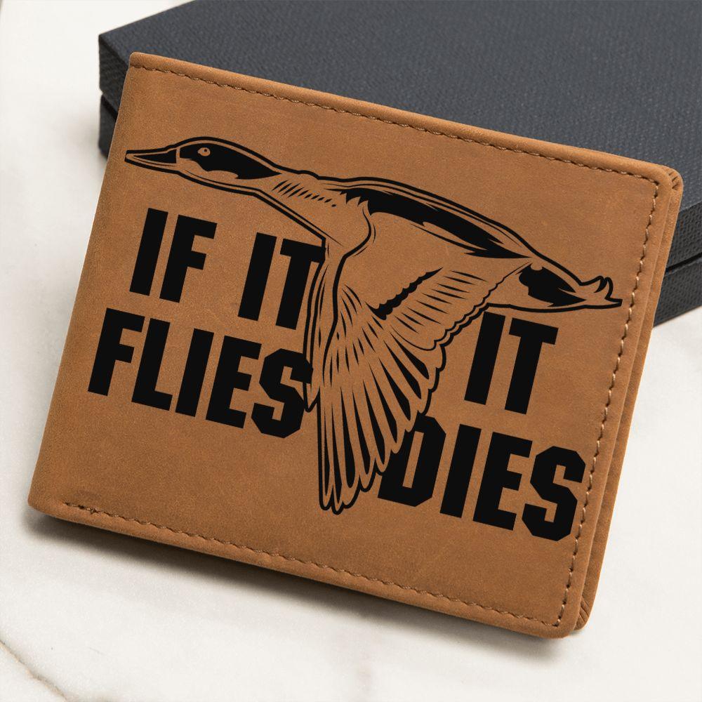 Duck Hunter If it Flies it Dies Leather Wallet - Mallard Moon Gift Shop