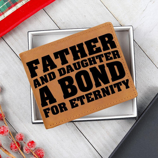 Father and Daughter a Bond for Eternity Leather Wallet - Mallard Moon Gift Shop