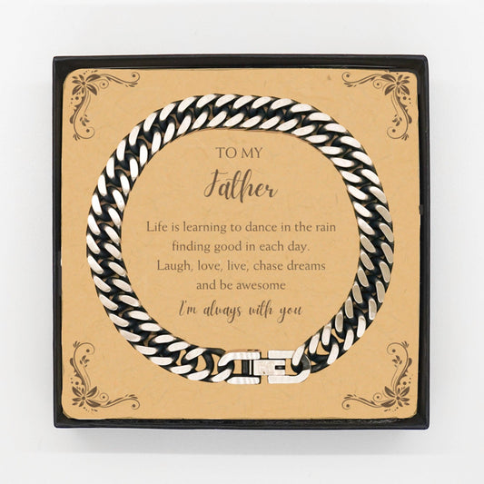 Father Cuban Link Chain Bracelet Motivational Message Card Birthday Christmas Fathers Day Gifts- Life is learning to dance in the rain, finding good in each day. I'm always with you - Mallard Moon Gift Shop