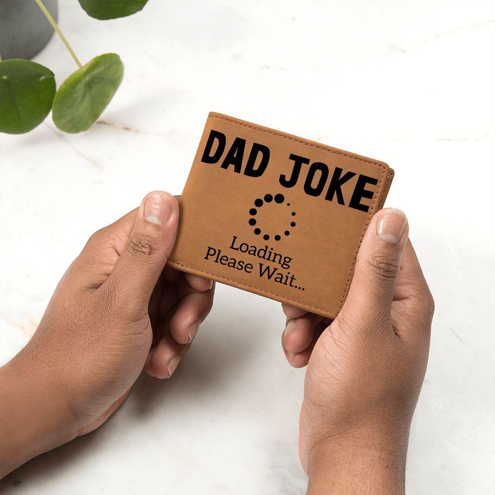 Father Gift - Dad Joke Loading Leather Wallet - Mallard Moon Gift Shop