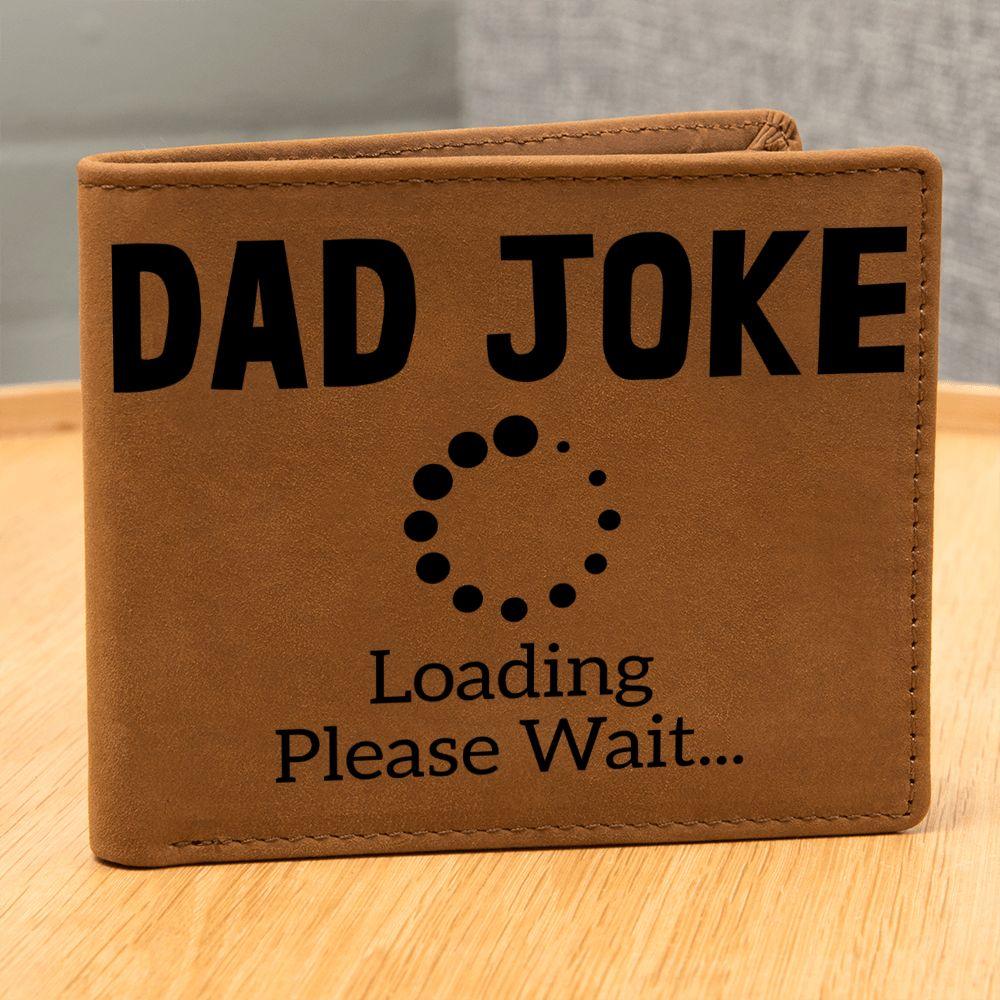 Father Gift - Dad Joke Loading Leather Wallet - Mallard Moon Gift Shop