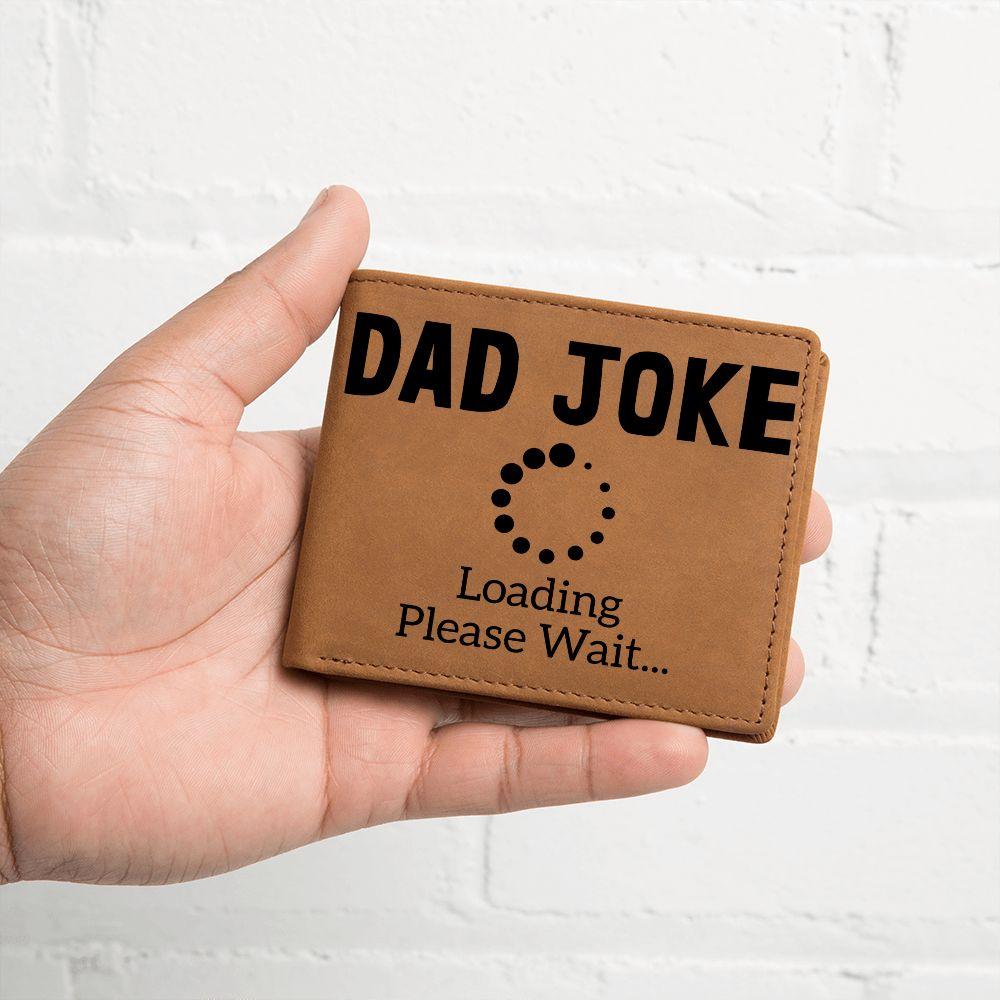 Father Gift - Dad Joke Loading Leather Wallet - Mallard Moon Gift Shop