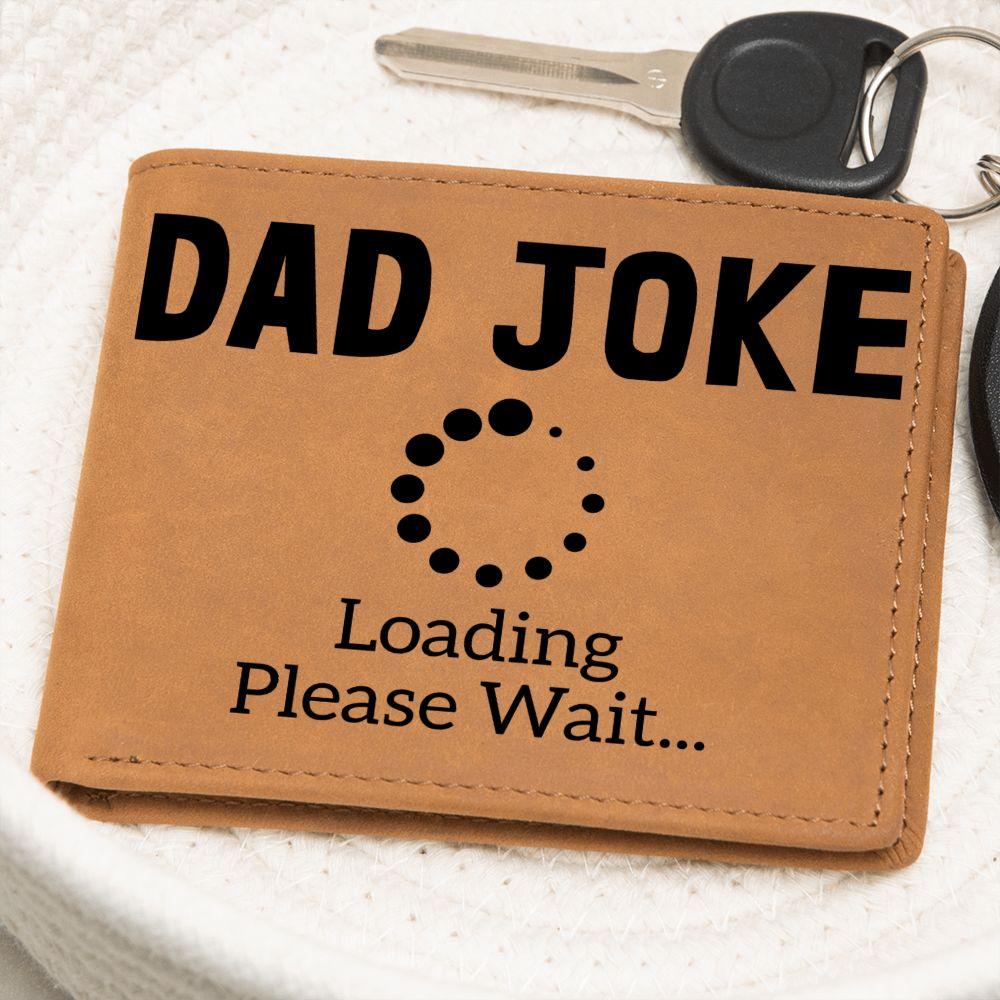 Father Gift - Dad Joke Loading Leather Wallet - Mallard Moon Gift Shop