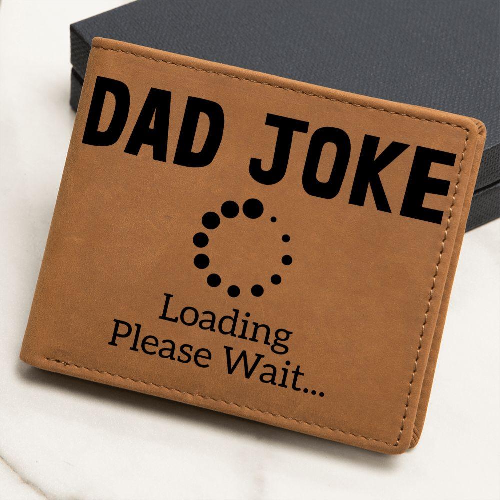 Father Gift - Dad Joke Loading Leather Wallet - Mallard Moon Gift Shop