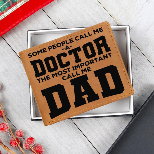 Father Gift Some People Call me a Doctor Leather Wallet - Mallard Moon Gift Shop