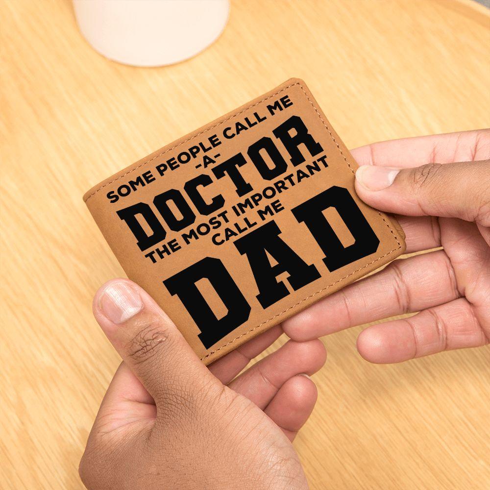 Father Gift Some People Call me a Doctor Leather Wallet - Mallard Moon Gift Shop