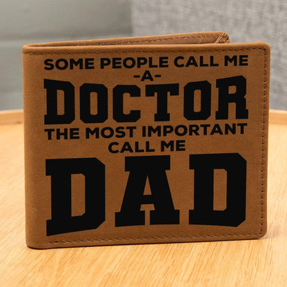 Father Gift Some People Call me a Doctor Leather Wallet - Mallard Moon Gift Shop