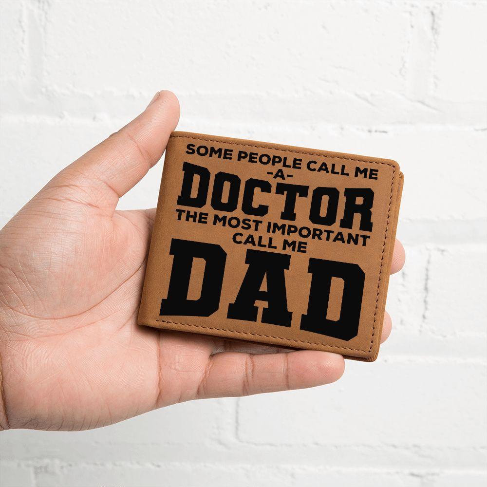 Father Gift Some People Call me a Doctor Leather Wallet - Mallard Moon Gift Shop