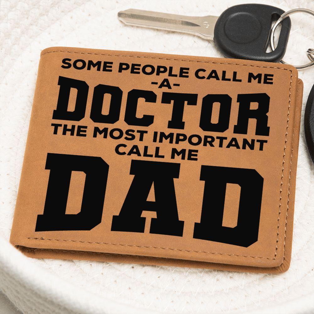 Father Gift Some People Call me a Doctor Leather Wallet - Mallard Moon Gift Shop