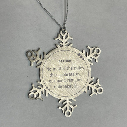 Father Long Distance Relationship Gifts, No matter the miles that separate us, Cute Love Snowflake Ornament For Father, Birthday Christmas Unique Gifts For Father - Mallard Moon Gift Shop