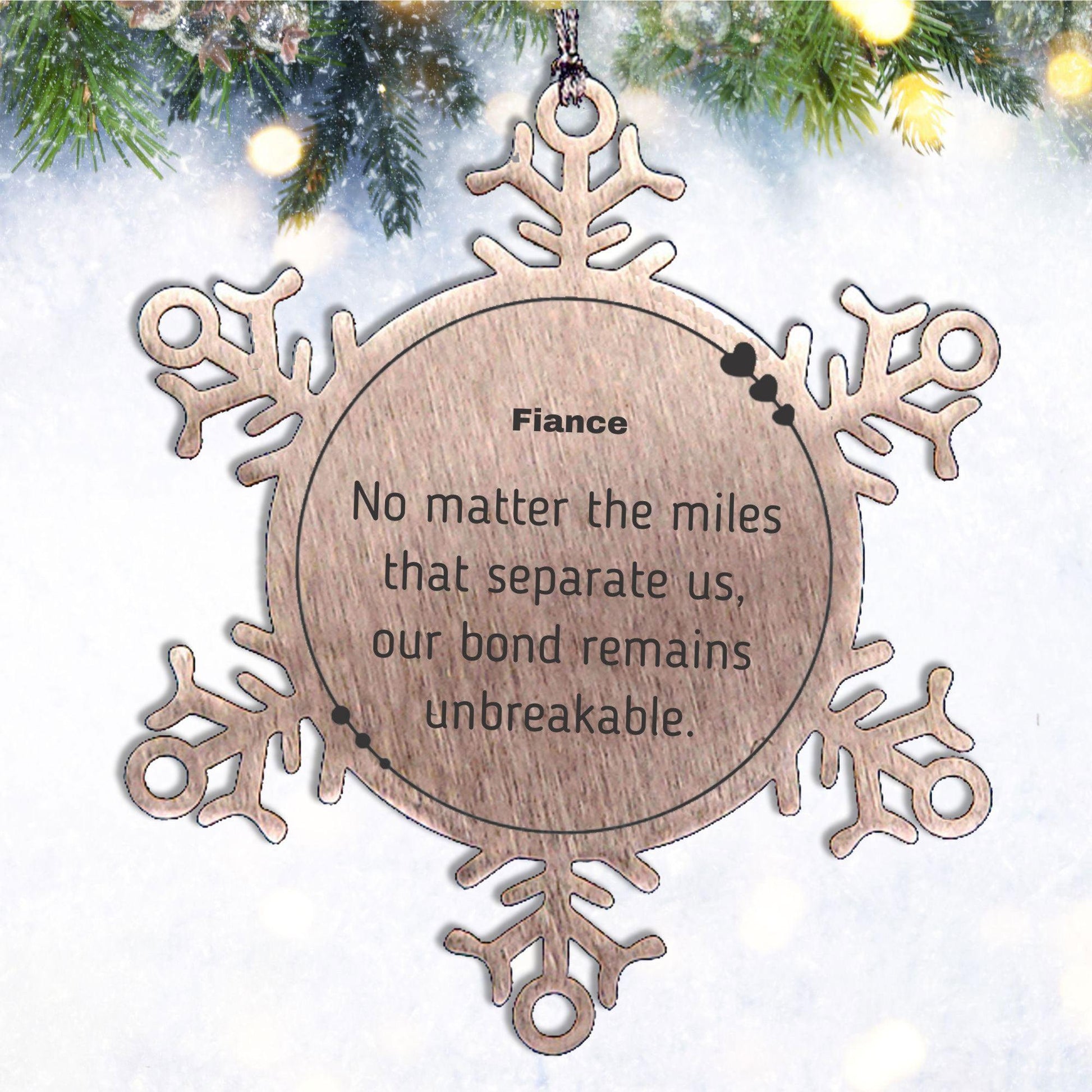 Fiance Long Distance Relationship Gifts, No matter the miles that separate us, Cute Love Snowflake Ornament For Fiance, Birthday Christmas Unique Gifts For Fiance - Mallard Moon Gift Shop