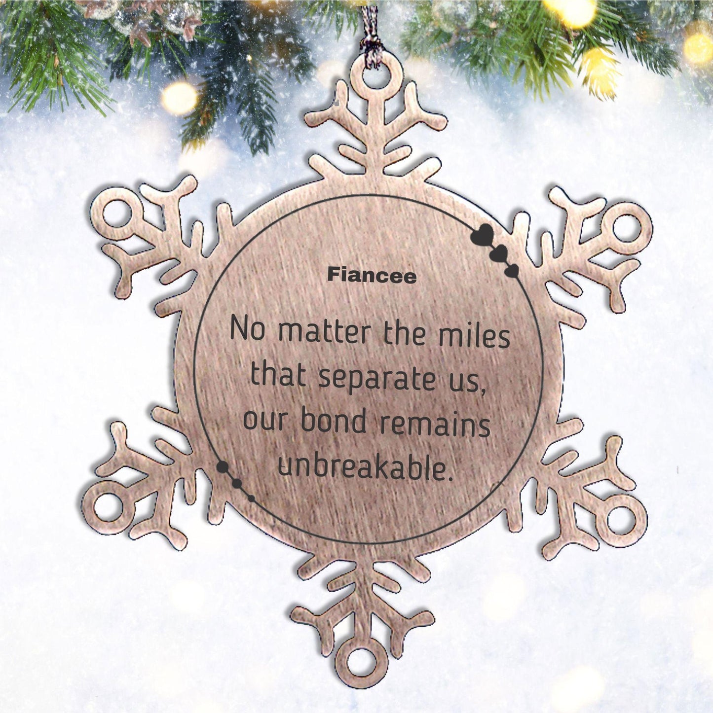 Fiancee Long Distance Relationship Gifts, No matter the miles that separate us, Cute Love Snowflake Ornament For Fiancee, Birthday Christmas Unique Gifts For Fiancee - Mallard Moon Gift Shop