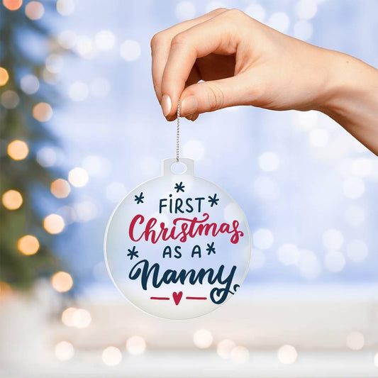 First Christmas as a Nanny Acrylic Keepsake Ornament - Mallard Moon Gift Shop