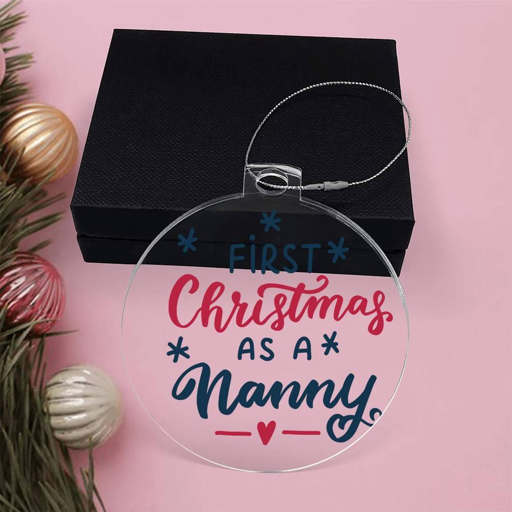 First Christmas as a Nanny Acrylic Keepsake Ornament - Mallard Moon Gift Shop