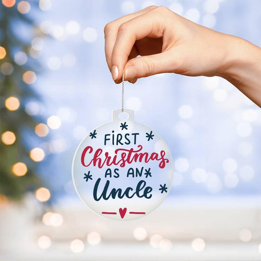 First Christmas as and Uncle Acrylic Keepsake Ornament - Mallard Moon Gift Shop