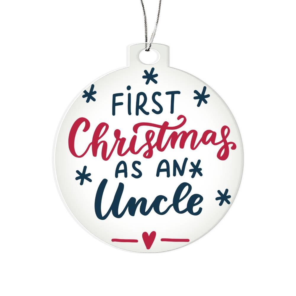 First Christmas as and Uncle Acrylic Keepsake Ornament - Mallard Moon Gift Shop