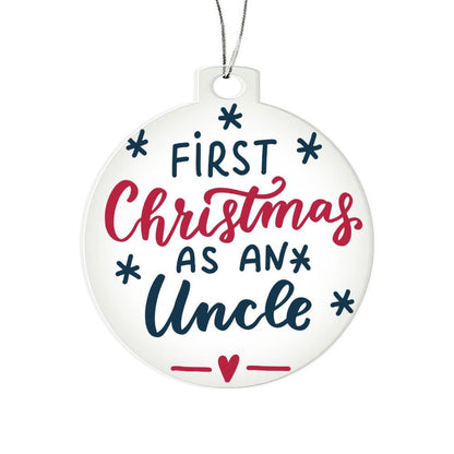 First Christmas as and Uncle Acrylic Keepsake Ornament - Mallard Moon Gift Shop