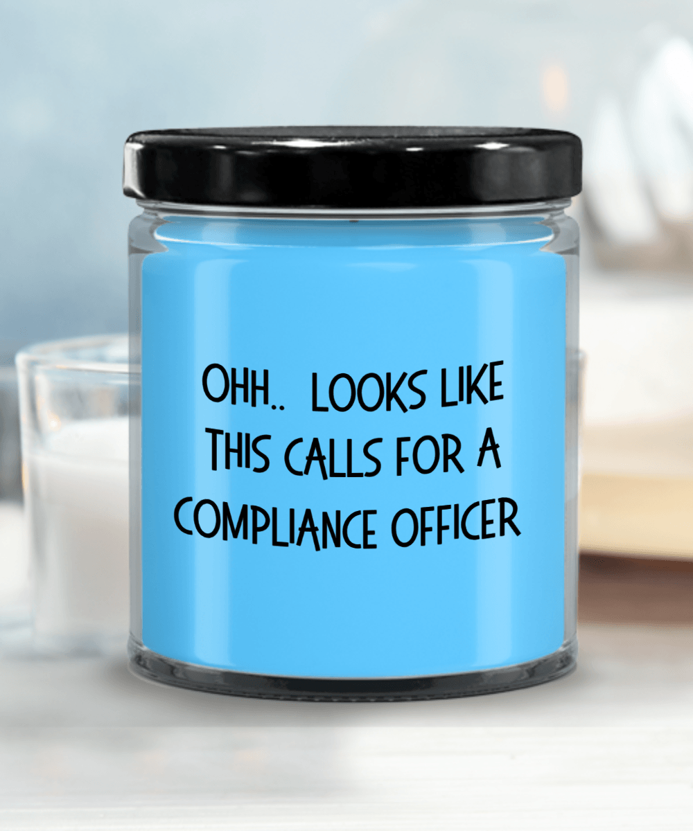 Compliance Officer Gifts - OHH - Looks Like This Calls for a Compliance Officer Office Humor Scented Soy Candle