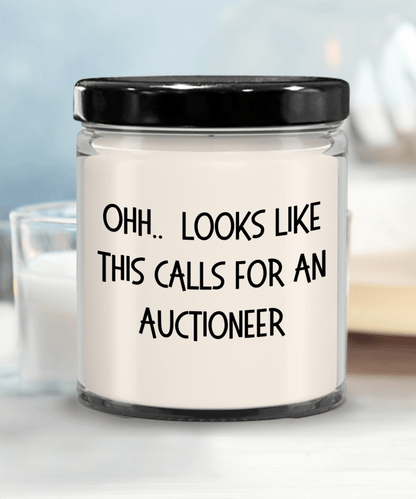 Auctioneer Gifts - OHH - Looks Like This Calls for an Auctioneer Office Humor Scented Soy Candle