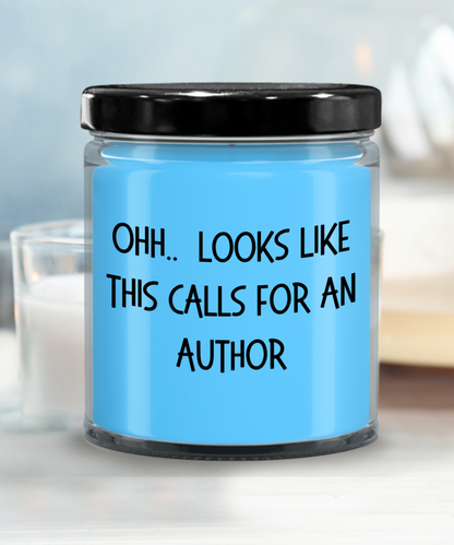 Author Gifts - OHH - Looks Like This Calls for an Author Office Humor Scented Soy Candle