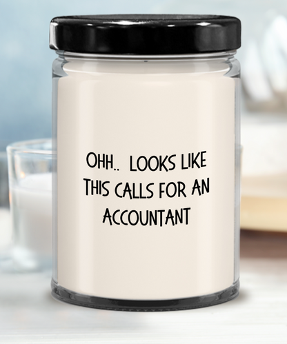 Accountant Gifts - OHH - Looks Like This Calls for an Accountant Office Humor Scented Soy Candle