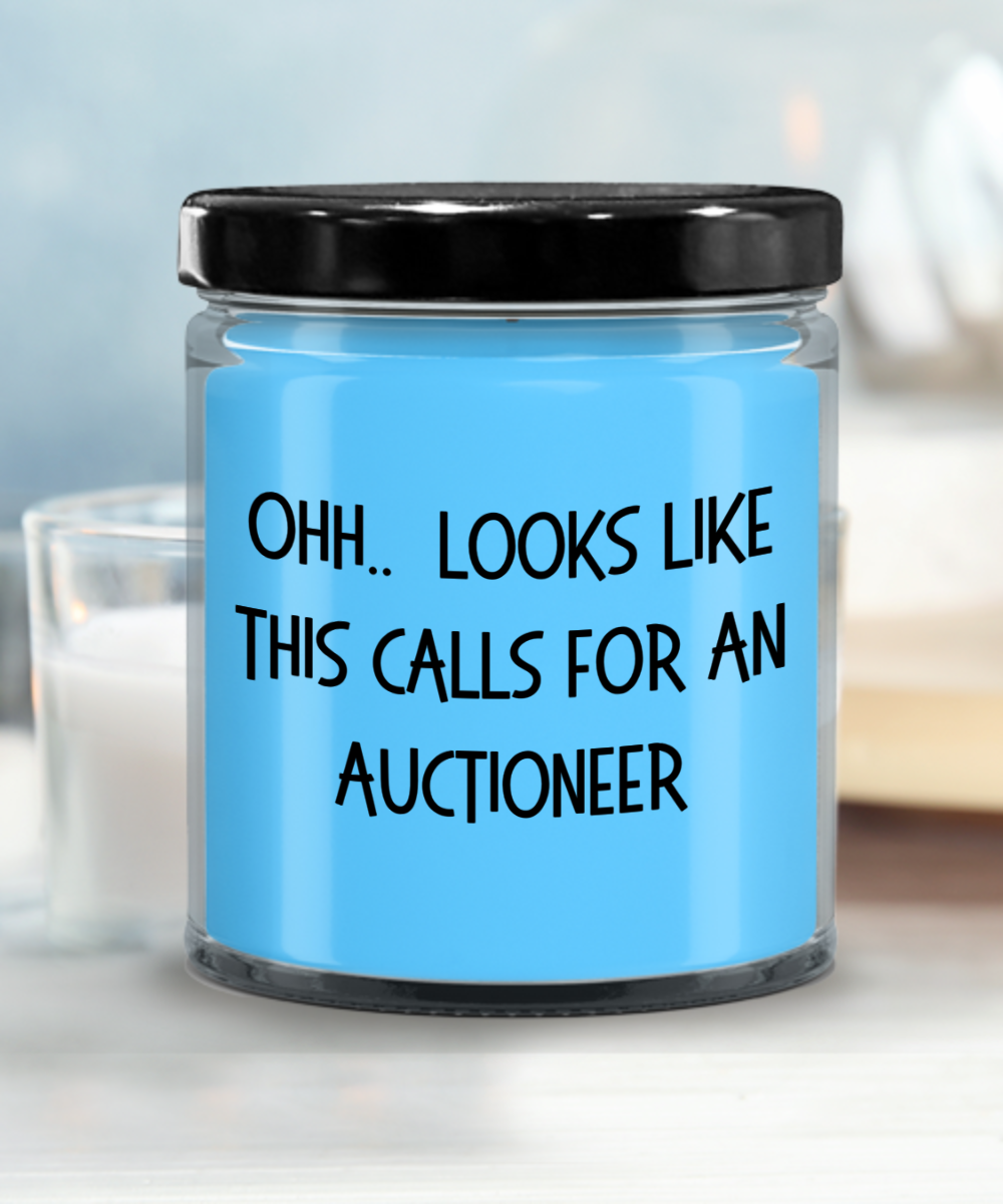 Auctioneer Gifts - OHH - Looks Like This Calls for an Auctioneer Office Humor Scented Soy Candle