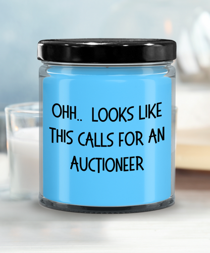 Auctioneer Gifts - OHH - Looks Like This Calls for an Auctioneer Office Humor Scented Soy Candle