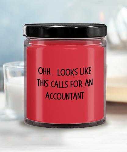 Accountant Gifts - OHH - Looks Like This Calls for an Accountant Office Humor Scented Soy Candle