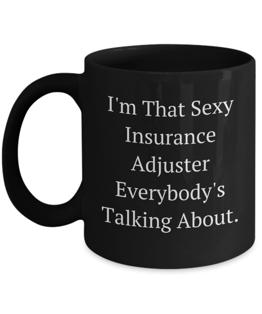 Funny Insurance Adjuster Gifts: Christmas Birthday Unique Swag, Humor Quote Coffee Mugs