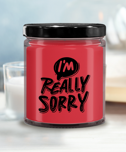 Apology Gift - I Am Really Sorry - Scented Soy Candle