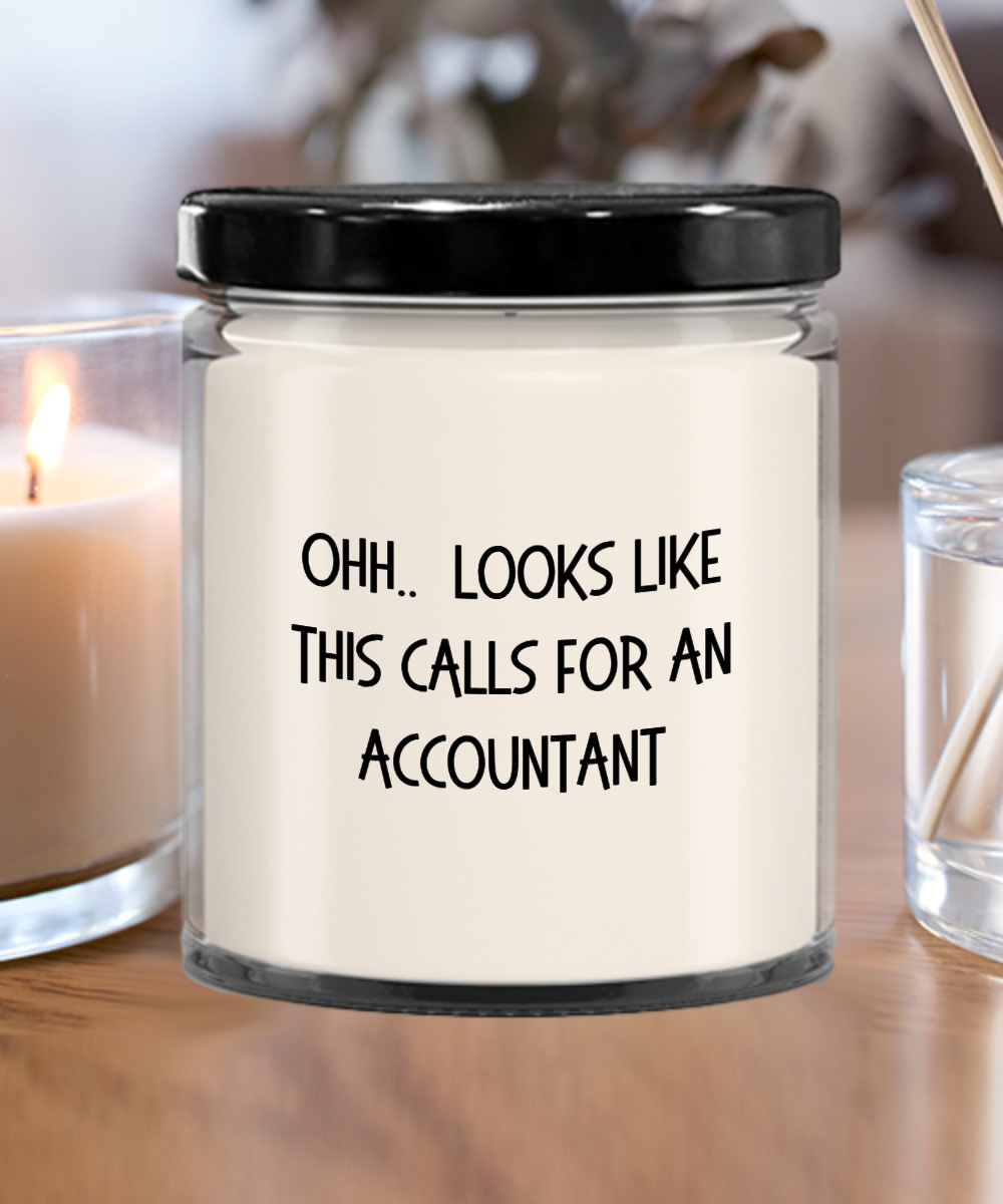 Accountant Gifts - OHH - Looks Like This Calls for an Accountant Office Humor Scented Soy Candle