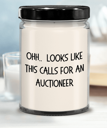 Auctioneer Gifts - OHH - Looks Like This Calls for an Auctioneer Office Humor Scented Soy Candle