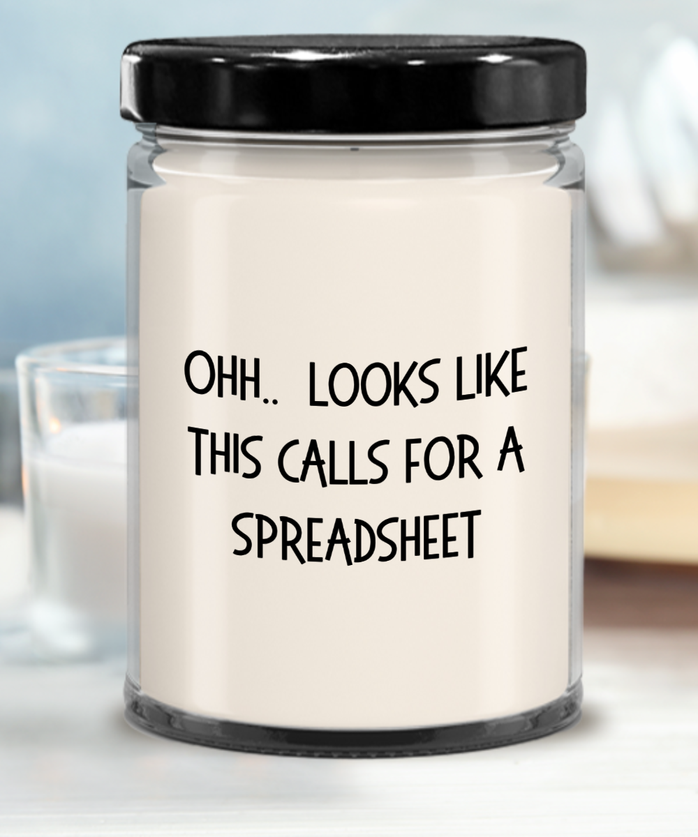 Accountant Gifts - OHH - Looks Like This Calls for a Spreadsheet Office Humor Scented Soy Candle