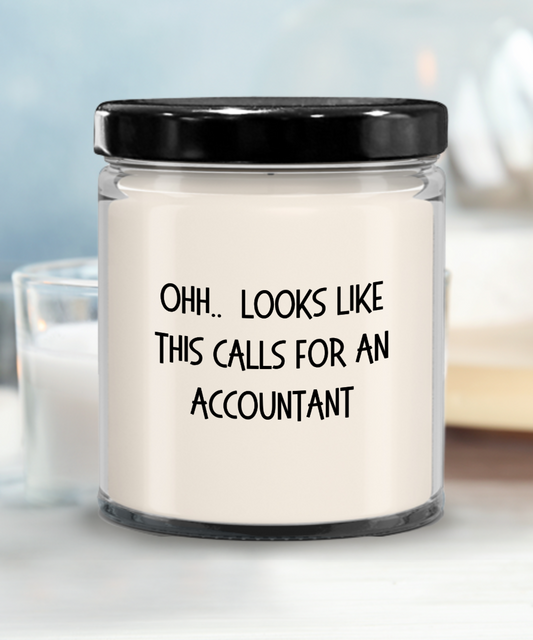 Accountant Gifts - OHH - Looks Like This Calls for an Accountant Office Humor Scented Soy Candle