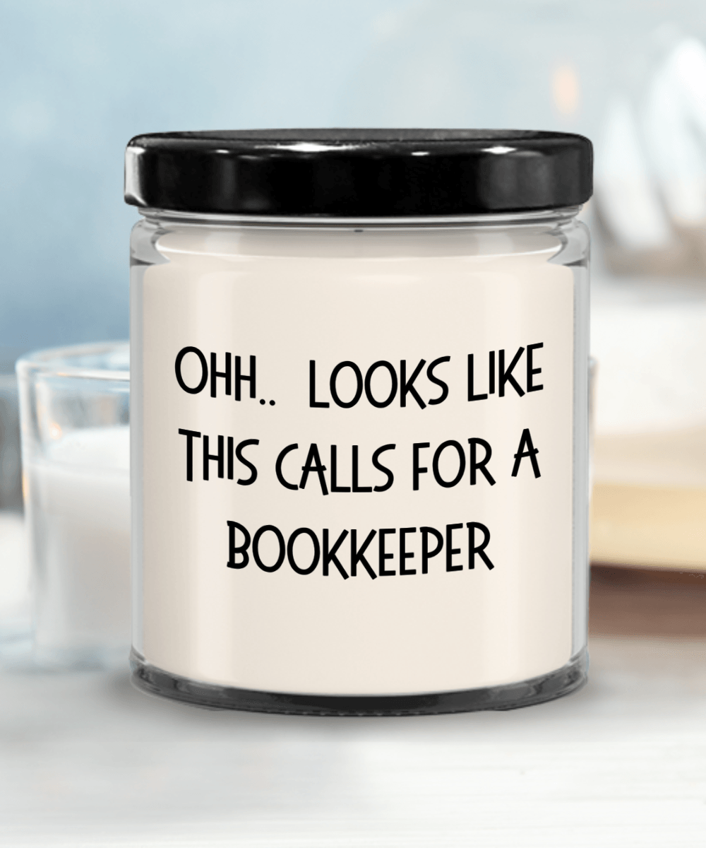 Bookkeeper Gifts - OHH - Looks Like This Calls for a Bookkeeper Office Humor Scented Soy Candle