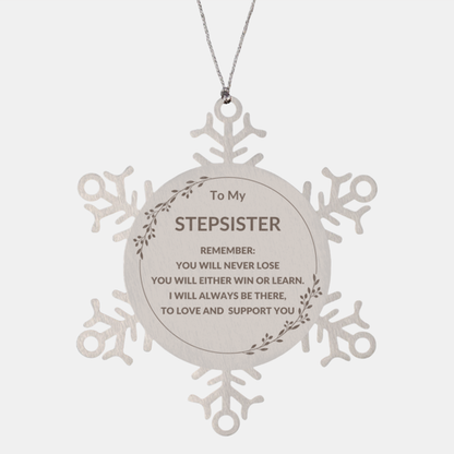 Stepsister - Remember, you will never lose. You will either WIN or LEARN, Keepsake Inspirational Stainless Steel Snowflake Ornament – Durable, Shatterproof Seasonal Decor