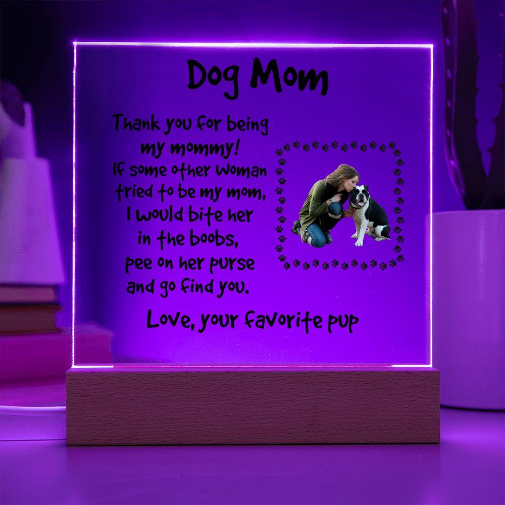 Funny Dog Mom Custom Photo Upload Acrylic Plaque - Mallard Moon Gift Shop