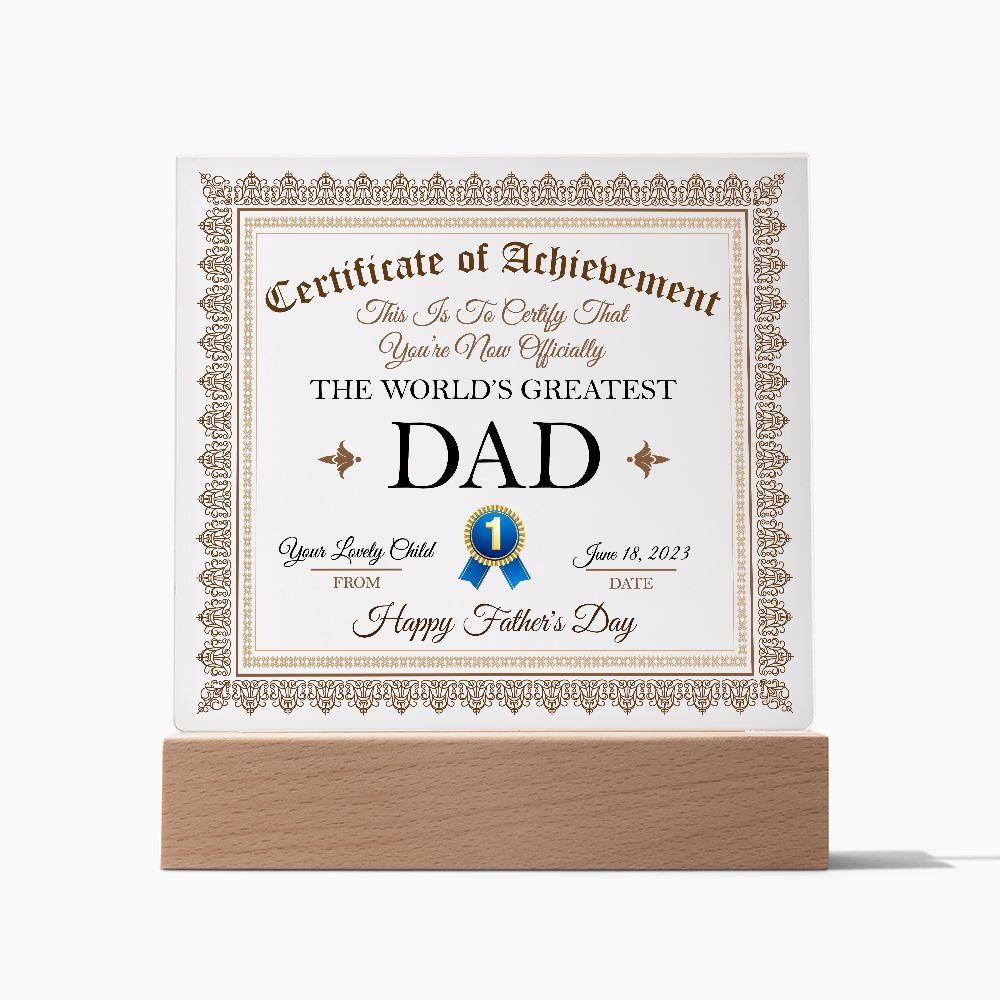 Gift For Dad Certificate of Achievement World's Greatest Dad Custom Acrylic Plaque - Mallard Moon Gift Shop
