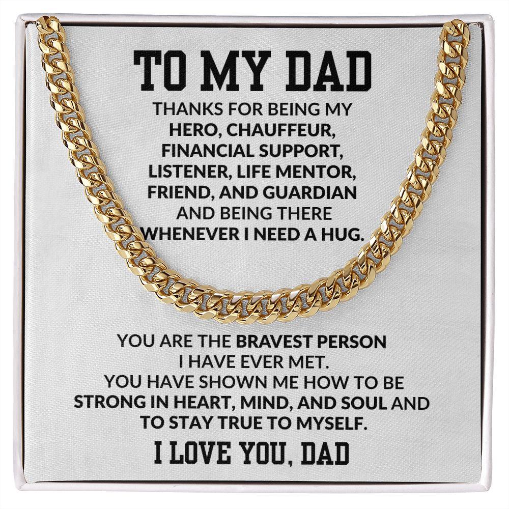 Gift for Dad You are the Bravest Person I Know - Mallard Moon Gift Shop