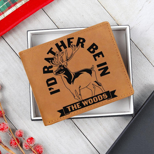 Gift for Hunter I'd Rather Be In The Woods Leather Wallet - Mallard Moon Gift Shop
