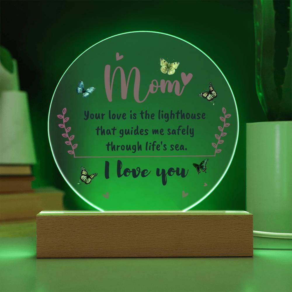 Gift for Mom, Your Love is the Lighthouse that Guides me through Life's Sea Acrylic Plaque - Mallard Moon Gift Shop