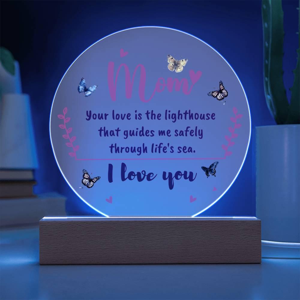 Gift for Mom, Your Love is the Lighthouse that Guides me through Life's Sea Acrylic Plaque - Mallard Moon Gift Shop