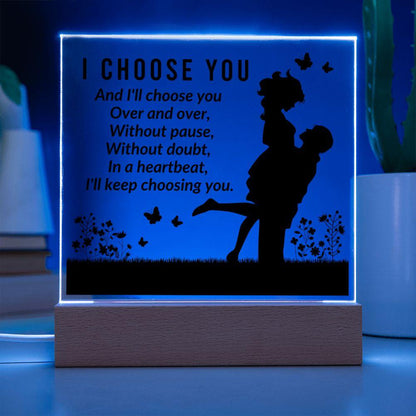 Gift for Soulmate I Choose You Acrylic Plaque - Mallard Moon Gift Shop