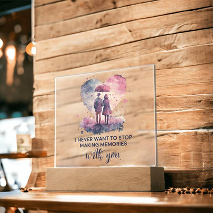 Gift for Soulmate I Never Want to Stop Making Memories with You Acrylic Plaque - Mallard Moon Gift Shop