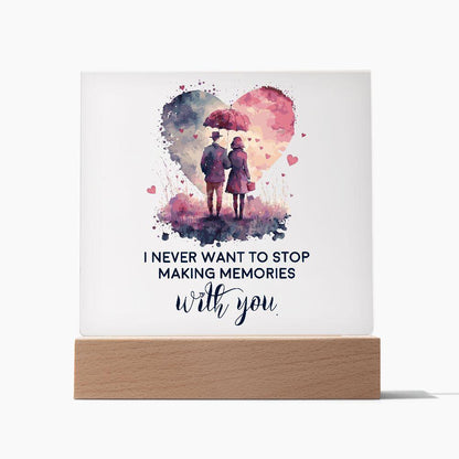 Gift for Soulmate I Never Want to Stop Making Memories with You Acrylic Plaque - Mallard Moon Gift Shop