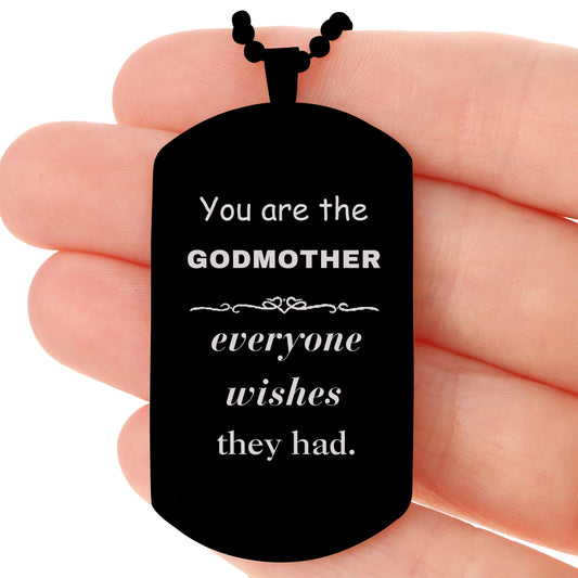 Godmother Everyone wishes they had, Inspirational Black Dog Tag Engraved Necklace Birthday Christmas Mother's Day Unique Gifts - Mallard Moon Gift Shop