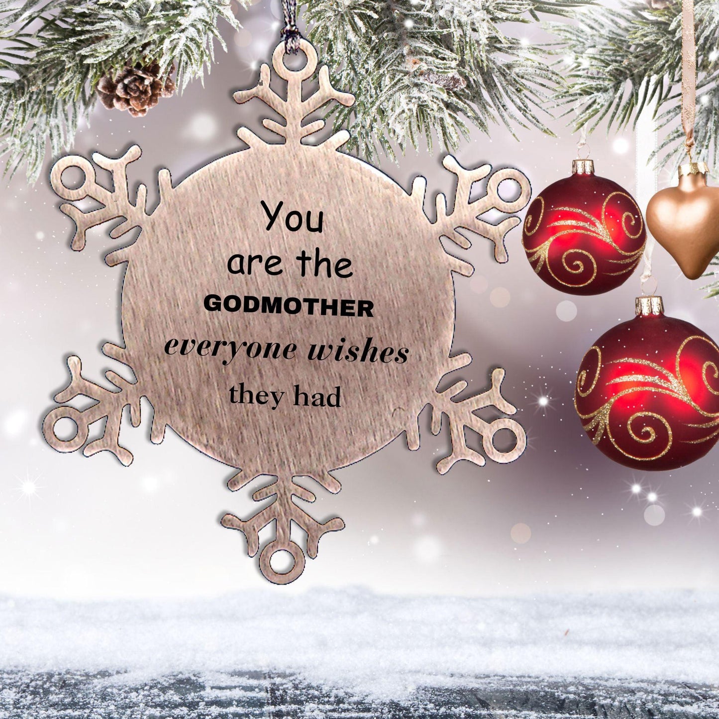 Godmother Snowflake Ornament, Everyone wishes they had, Inspirational Ornament For Godmother, Godmother Gifts, Birthday Christmas Unique Gifts For Godmother - Mallard Moon Gift Shop