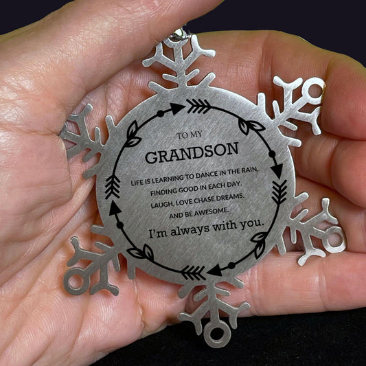 Grandson Christmas Ornament Gifts, Grandson Snowflake Ornament, Motivational Grandson Engraved Gifts, Birthday Gifts For Grandson, Life is learning to dance in the rain, finding good in each day. I'm always with you - Mallard Moon Gift Shop