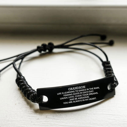 Grandson Engraved Black Rope Bracelet, Motivational Heartfelt Birthday, Christmas Holiday Gifts For Grandson, Life is Learning to Dance in the Rain, You are Always in My Heart - Mallard Moon Gift Shop