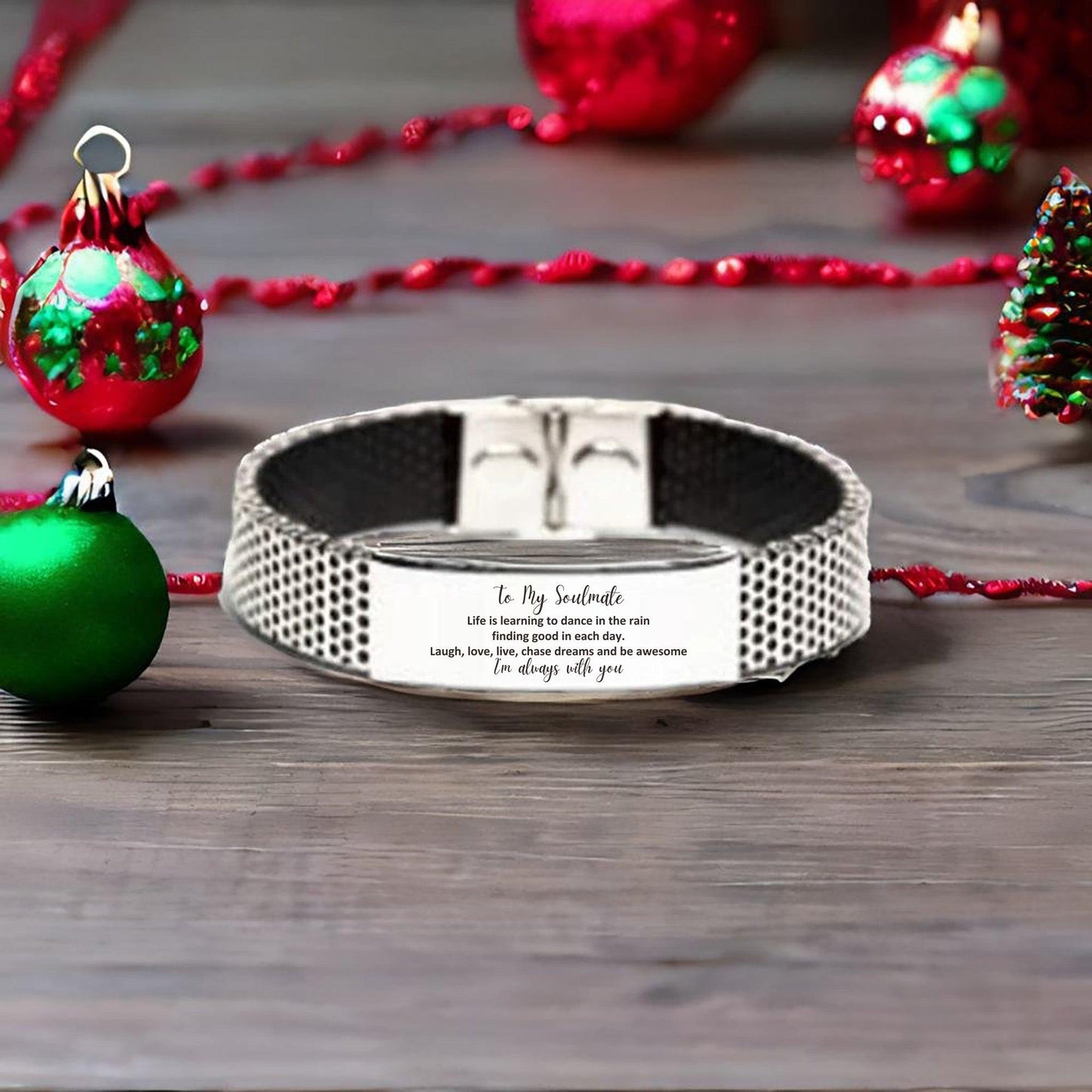 Heartfelt Soulmate Engraved Stainless Steel Mesh Bracelet, Life is Learning to Dance in the Rain, I'm always with you- Birthday, Christmas Holiday Gifts - Mallard Moon Gift Shop